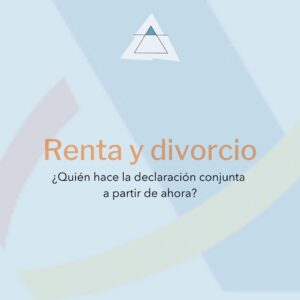 Renta y divorcio ¿Quién puede hacer la declaración conjunta